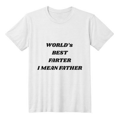 Dad's T-shirt Best Farter Ever I mean Father